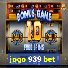 jogo 939 bet